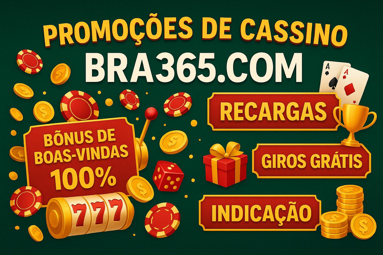 O bônus promocional BRA365.COM é uma ótima maneira de começar sua aventura